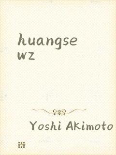 huangsewz