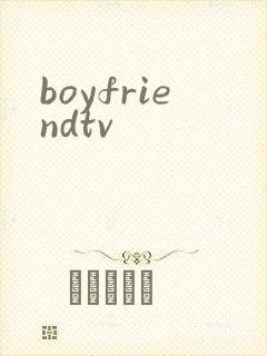 boyfriendtv