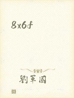 8x6f