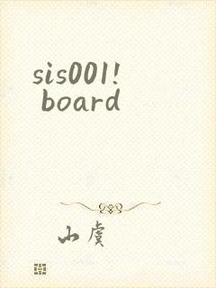 sis001! board