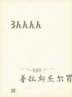 3hhhh