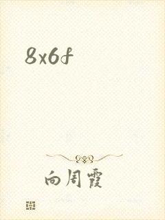 8x6f
