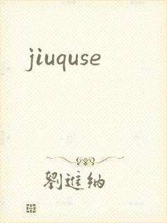 jiuquse
