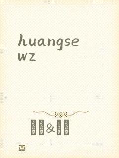 huangsewz