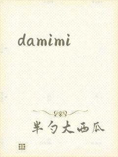 damimi