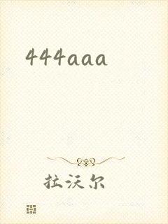 444aaa