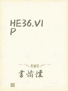 HE36.VIP