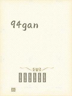 94gan