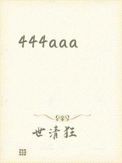 444aaa