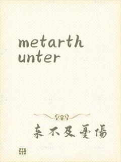 metarthunter