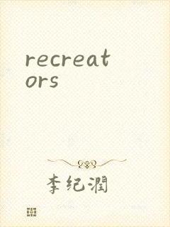 recreators