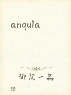 anqula