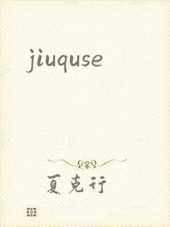 jiuquse