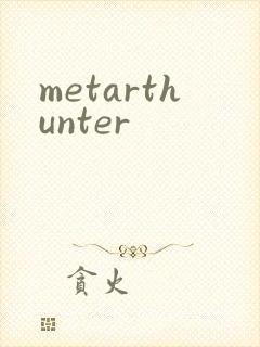 metarthunter