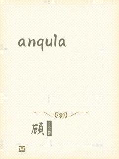 anqula
