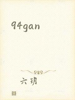 94gan