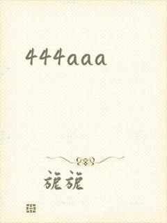 444aaa