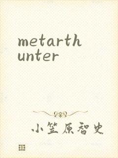 metarthunter