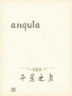anqula