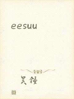 eesuu