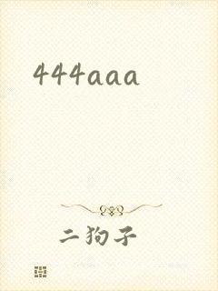 444aaa