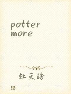 potter more