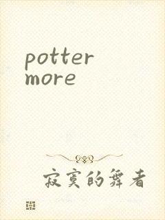 potter more