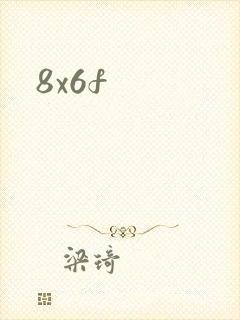 8x6f