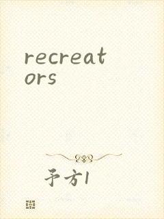 recreators