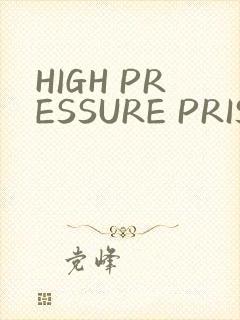 HIGH PRESSURE PRISON封面