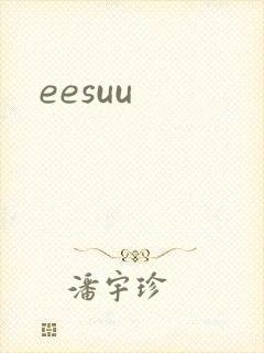 eesuu