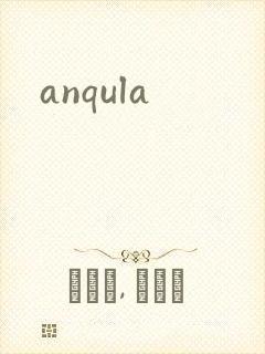 anqula