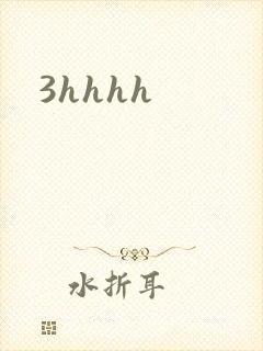 3hhhh