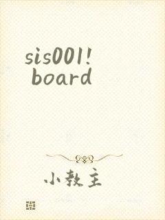 sis001! board