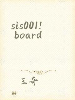 sis001! board