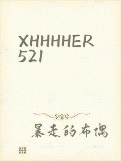 XHHHHER521