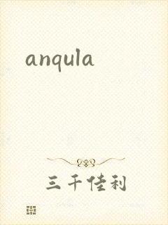 anqula