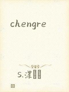 chengre