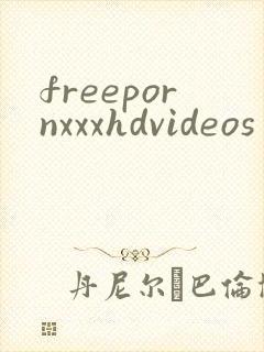 freepornxxxhdvideos