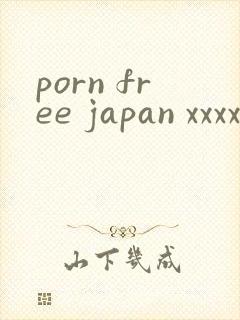porn free japan xxxxhd