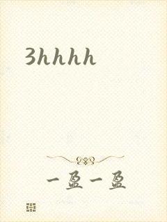 3hhhh