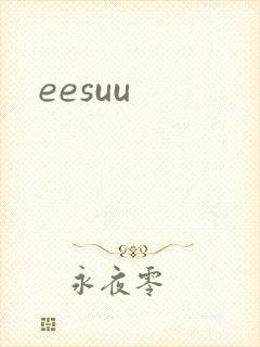 eesuu