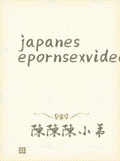 japanesepornsexvideos