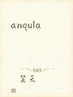 anqula
