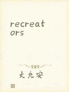 recreators