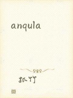 anqula