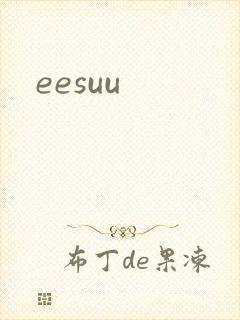 eesuu
