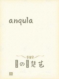 anqula