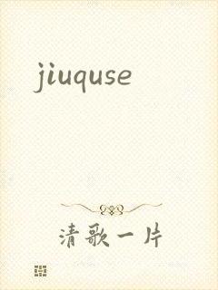 jiuquse