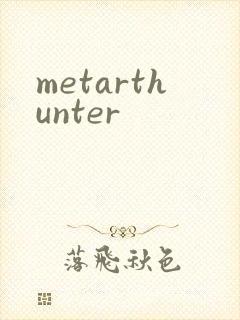 metarthunter